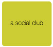 a social club